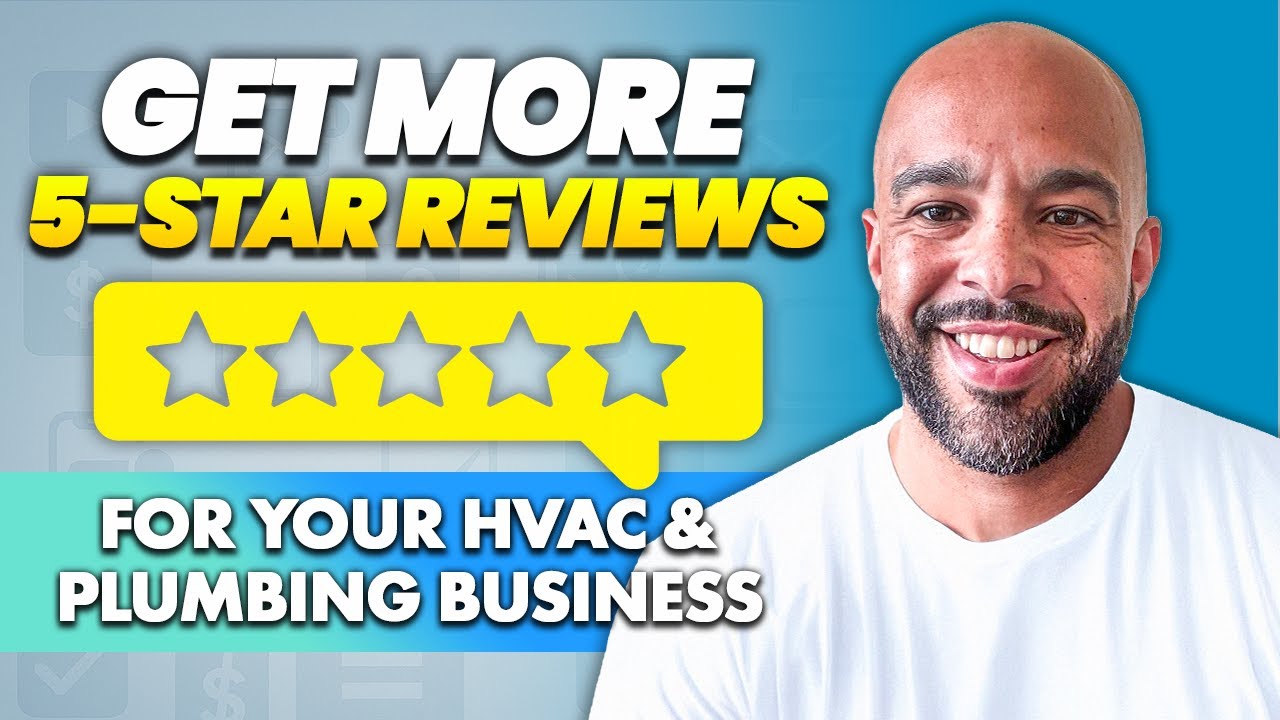 How to get more 5 star reviews for your HVAC and plumbing business